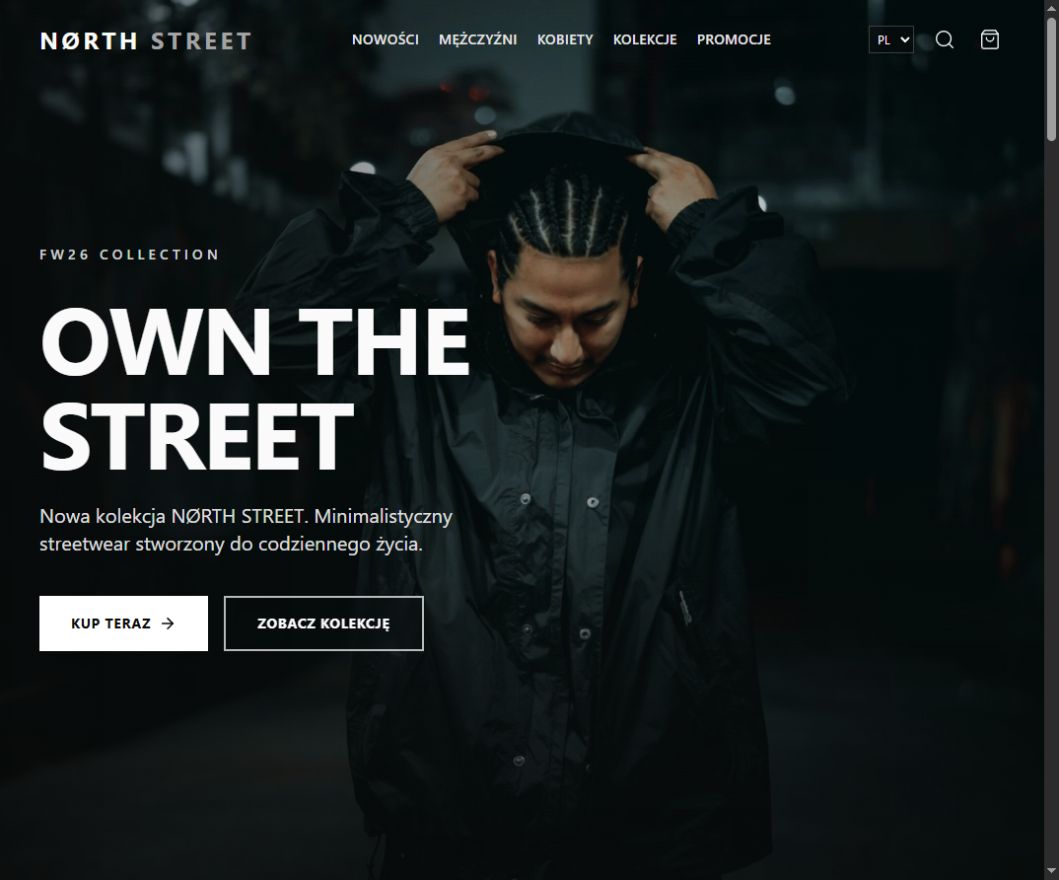 Podgląd sklepu NØRTH STREET: kolekcja streetwear, hasło OWN THE STREET i przyciski zakupowe